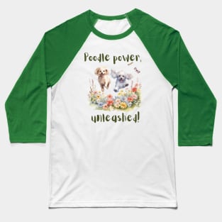 Poodle Power Unleashed Baseball T-Shirt